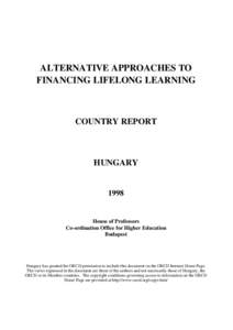 ALTERNATIVE APPROACHES TO FINANCING LIFELONG LEARNING COUNTRY REPORT  HUNGARY