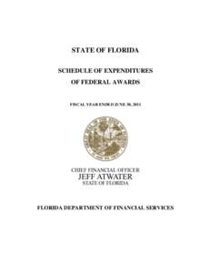 STATE OF FLORIDA SCHEDULE OF EXPENDITURES OF FEDERAL AWARDS FISCAL YEAR ENDED JUNE 30, 2011
