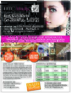 ADVERTISING + EXPERIENTIAL EVENTS Advertise inside the dominant shopping + dining + entertainment destination in the wealthiest county in America* *Forbes Magazine