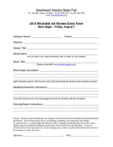 Southeast Alaska State Fair P.O. Box 385, Haines, AK[removed]Ph: 907‐766‐2476, Fax: 907‐766‐2478. Email: [removed[removed]Wearable Art Review Entry Form Main Stage – Friday, August 1