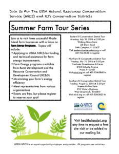 Join Us For The USDA Natural Resources Conservation Service (NRCS) and RI’s Conservation Districts Summer Farm Tour Series Join us to visit three successful Rhode Island farm businesses with a focus on