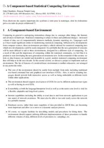 c ΩA Component-based Statistical Computing Environment John Chambers, Duncan Temple Lang 2C-259 Bell Labs, 600 Mountain Ave., Murray Hill, NJ 07980, U.S.A [removed], *[removed]