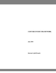 COST RECOVERY FRAMEWORK  July 2010 Internal Audit Branch