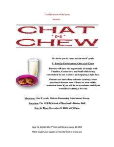 The SEED School of Maryland Presents… We invite you to come out for the 6th grade  1st Family Enrichment Chat and Chew