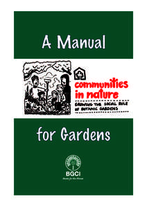 A Manual  for Gardens Communities in Nature: Growing the Social Role of Botanic Gardens