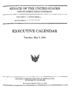 SENATE OF THE UNITED STATES ONE HUNDRED THIRD CONGRESS EXECUTIVE CALENDAR Tuesday, May 3, 1994