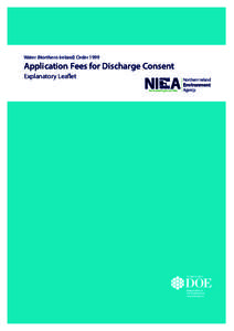 Water (Northern Ireland) OrderApplication Fees for Discharge Consent Explanatory Leaflet  www.doeni.gov.uk/niea