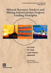 Extractive Industries for Development Series #22 September 2011 Mineral Resource Tenders and Mining Infrastructure Projects Guiding Principles