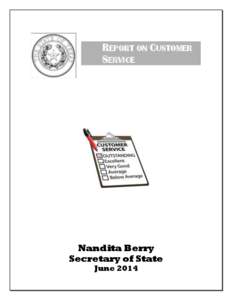 REPORT ON CUSTOMER SERVICE Nandita Berry Secretary of State June 2014