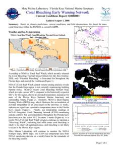 Mote Marine Laboratory / Florida Keys National Marine Sanctuary  Coral Bleaching Early Warning Network Current Conditions Report #[removed]Updated August 1, 2008 Summary: Based on climate predictions, current conditions,