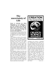 The uncertainty of Life Science is celebrating the fiftieth anniversaries of two milestones of evolutionism this year: the toppling of