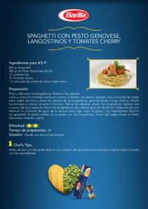 SPAGHETTI CON PESTO GENOVESE, LANGOSTINOS Y TOMATES CHERRY Ingredientes para 4/5 P: 400 gr Spaguetti 200 gr de Pesto Genovese Barilla