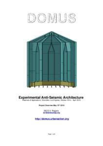 Experimental Anti-Seismic Architecture Materials & Applications, Silverlake, Los Angeles, October 2014 – April 2015 Project Overview May 12th 2014 ©© D.V. Rogers 