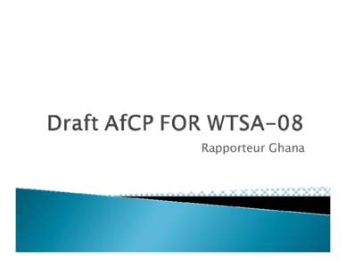 Microsoft PowerPoint - Draft AfCP FOR WTSA-08.ppt