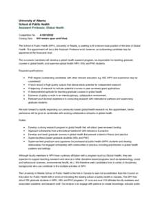 University of Alberta School of Public Health Assistant Professor, Global Health Competition No. - A109125035 Closing Date - Will remain open until filled. The School of Public Health (SPH), University of Alberta, is see