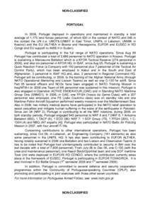 NON-CLASSIFIED  PORTUGAL In 2006, Portugal deployed in operations and maintained in standby a total average of 1,175 land forces personnel, of which 830 in the context of NATO and 345 in the context the UN (i.a. UNOTIL/U