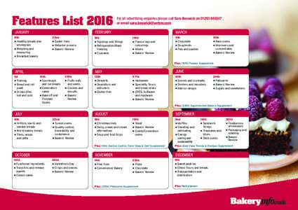 Features List 2016 JANUARY For all advertising enquiries please call Sara Beswick onor email 