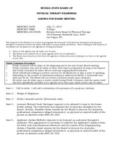 NEVADA STATE BOARD OF PHYSICAL THERAPY EXAMINERS AGENDA FOR BOARD MEETING MEETING DATE: MEETING TIME: MEETING LOCATION: