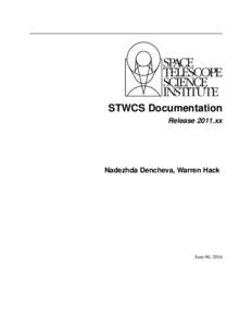 STWCS Documentation Release 2011.xx Nadezhda Dencheva, Warren Hack  June 06, 2016