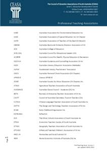 The Council of Education Associations of South Australia (CEASA) Level 1, Education Development Centre Milner Street, HINDMARSH 5007 T: + | F: +W: www.ceasa.asn.au
