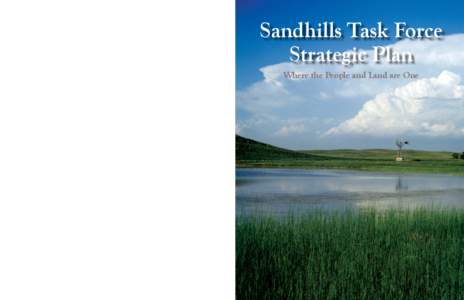 The goal of the Sandhills Task Force is to enhance the