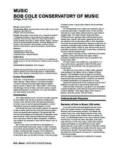 MUSIC BOB COLE CONSERVATORY OF MUSIC College of the Arts Director: Carolyn Bremer Conservatory Office: University Music Center (UMC), Room C306