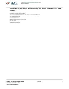 http://oac.cdlib.org/findaid/ark:/13030/c8r78fr1 No online items Finding Aid for the Charles Moore drawings and model, circa 1969-circa[removed]Finding aid prepared by Chris Marino