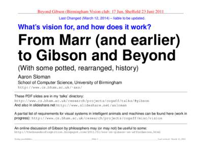 Beyond Gibson (Birmingham Vision club: 17 Jun, Sheffield 23 Jun[removed]Last Changed (March 12, 2014) – liable to be updated. What’s vision for, and how does it work?  From Marr (and earlier)