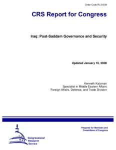 Order Code RL31339  Iraq: Post-Saddam Governance and Security Updated January 10, 2008