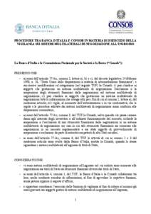 PROCEDURE TRA BANCA D’ITALIA E CONSOB IN MATERIA DI ESERCIZIO DELLA VIGILANZA SUI SISTEMI MULTILATERALI DI NEGOZIAZIONE ALL’INGROSSO La Banca d’Italia e la Commissione Nazionale per le Società e la Borsa (“Conso