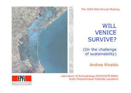 will Venice survive?  The 2009 AGS Annual Meeting WILL VENICE