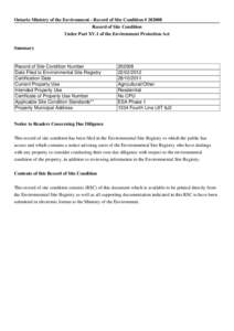 Ontario Ministry of the Environment - Record of Site Condition # [removed]Record of Site Condition Under Part XV.1 of the Environment Protection Act Summary  Record of Site Condition Number