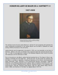 HONORING JUSTICE MAURICE A. HARTNETT III[removed]Portrait of Justice Maurice A. Hartnett, III, hanging in the office of his daughter, Court of Common Pleas Judge Anne Hartnett Reigle, in the Kent County Courthouse in D