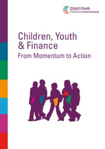 Children, Youth & Finance From Momentum to Action  2