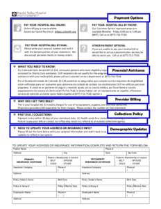 Payment Options PAY YOUR HOSPITAL BILL ONLINE: PAY YOUR HOSPITAL BILL BY PHONE:  Online bill pay is now available.