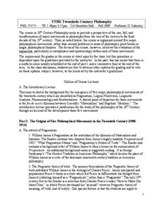 V3301 Twentieth-Century Philosophy PHIL V3751 - TR 2:40pm-3:55pm- 516 Hamilton Hall - Fall[removed]Professor D. Sidorsky The course in 20th Century Philosophy seeks to provide a perspective of the rise, fall, and transfor