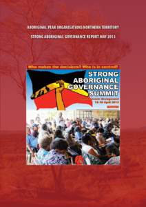 ABORIGINAL PEAK ORGANISATIONS NORTHERN TERRITORY STRONG ABORIGINAL GOVERNANCE REPORT MAY 2013 Contents  Aboriginal Peak Organisations NT