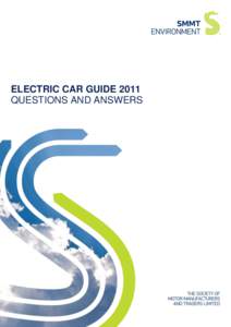 ELECTRIC CAR GUIDE 2011 QUESTIONS AND ANSWERS INTRODUCTION  Over the past decade, the pace of technological developments in the