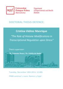DOCTORAL THESIS DEFENCE: Cristina Viéitez Manrique “The Role of Histone Modifications in Transcriptional Regulation upon Stress