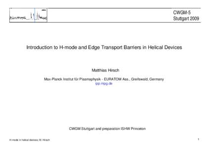 CWGM-5 Stuttgart 2009 Introduction to H-mode and Edge Transport Barriers in Helical Devices  Matthias Hirsch