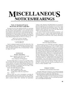 ISCELLANEOUS MNOTICES/HEARINGS Notice of Abandoned Property Received by the State Comptroller Pursuant to provisions of the Abandoned Property Law and related laws, the Office of the State Comptroller receives unclaimed 