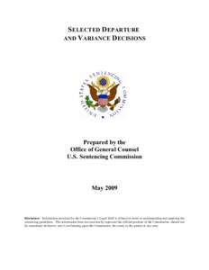 SELECTED DEPARTURE AND VARIANCE DECISIONS Prepared by the Office of General Counsel U.S. Sentencing Commission