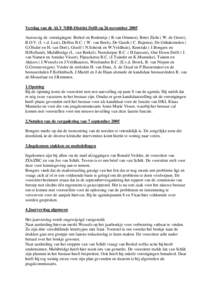 Verslag van de ALV NBB-District Delft op 26 november 2005 Aanwezig de verenigingen: Berkel en Rodenrijs ( R.van Ommen), Beter Zicht ( W. de Groot), B.O.V. (I. v.d. Last), Delftse B.C. ( W. van Beek), De Gaech ( C. Bajema