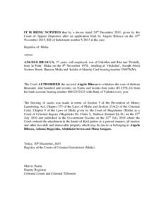 IT IS BEING NOTIFIED that by a decree dated 24th December 2015, given by the Court of Appeal (Superior) after an application filed by Angelo Bilocca on the 19th November 2015, Bill of Indictment numberin the case