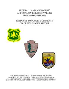 FEDERAL LAND MANAGERS’ AIR QUALITY RELATED VALUES WORKGROUP (FLAG) RESPONSE TO PUBLIC COMMENTS ON DRAFT PHASE I REPORT