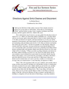 Fire and Ice Sermon Series http://www.puritansermons.com/ Directions Against Sinful Desires and Discontent by Richard Baxter Contributed by Steve Doan