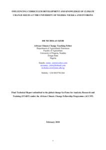 IFLUECIG CURRICULUM DEVELOPMET AD KOWLEDGE OF CLIMATE CHAGE ISSUES AT THE UIVERSITY OF IGERIA SUKKA AD EVIROS DR ICHOLAS OZOR African Climate Change Teaching Fellow Department of Agricultural Extension