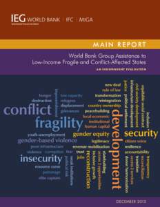 M AIN REPORT World Bank Group Assistance to Low-Income Fragile and Conflict-Affected States A n I N D E P E N D E N T E va l u ati o n  DECember 2013