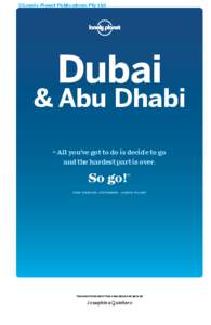 ©Lonely Planet Publications Pty Ltd  Dubai & Abu Dhabi “ All you’ve got to do is decide to go