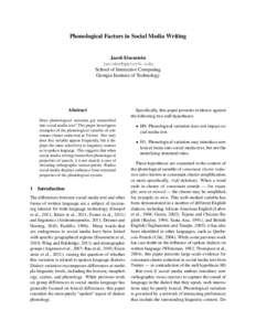 Phonological Factors in Social Media Writing  Jacob Eisenstein  School of Interactive Computing Georgia Institute of Technology